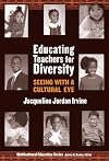 Educating Teachers for Diversity: Seeing With a Cultural Eye