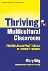 Thriving in the Multicultural Classroom: Principles and Practices for Effective Teaching