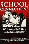 School Connections: U.S. Mexican Youth, Peers, and School Achievement