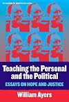 Teaching the Personal and the Political: Essays on Hope and Justice