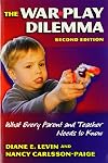 The War Play Dilemma: Balancing Needs and Values in the Early Childhood Classroom (Early Childhood Education Series)
