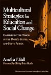 Multicultural Strategies for Education And Social Change: Carriers of the Torch in the United States And South Africa (Multicultural Education (Paper))