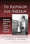 To Remain an Indian: Lessons in Democracy from a Century of Native American Education
