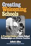 Creating Welcoming Schools: A Practical Guide to Home-School Partnerships with Diverse Families