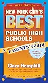 New York City's Best Public High Schools: A Parents' Guide, Third Edition