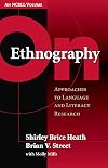 On Ethnography: Approaches to Language and Literacy Research