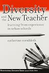 Diversity and the New Teacher: Learning from Experience in Urban Schools (Multicultural Education Series) (Multicultural Education (Paper))