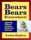 Bears, Bears Everywhere!: Supporting Children's Emotional Health in the Classroom