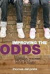 Improving the Odds: Developing Powerful Teaching Practice and a Culture of Learning in Urban High Schools