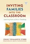 Inviting Families into the Classroom: Learning from a Life in Teaching (The Practitioner Inquiry)
