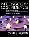 The Pedagogy of Confidence: Inspiring High Intellectual Performance in Urban Schools