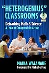 ''Heterogenius'' Classrooms--Behind the Scenes: Detracking Math and Science--A Look at Groupwork in Action