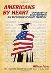 Americans by Heart: Undocumented Latino Students and the Promise of Higher Education (Multicultural Education Series)
