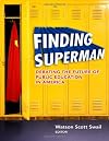 Finding Superman: Debating the Future of Public Education in America (0)