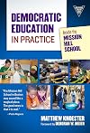 Democratic Education in Practice: Inside the Mission Hill School (Practitioner Inquiry Series)