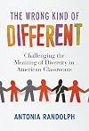 The Wrong Kind of Different: Challenging the Meaning of Diversity in American Classrooms