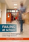 Failing at School: Lessons for Redesigning Urban High Schools