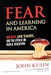 Fear and Learning in AmericaβBad Data, Good Teachers, and the Attack on Public Education (The Teaching for Social Justice Series)