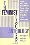 The Feminist Teacher Anthology: Pedagogies and Classroom Strategies (Athene Series)