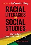 Racial Literacies and Social Studies: Curriculum, Instruction, and Learning (Research and Practice in Social Studies Series)