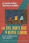 The Civil Rights Road to Deeper Learning: Five Essentials for Equity (Multicultural Education Series)