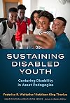 Sustaining Disabled Youth: Centering Disability in Asset Pedagogies (Multicultural Education Series)