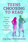 Teens Choosing to Read: Fostering Social, Emotional, and Intellectual Growth Through Books (Language and Literacy Series)