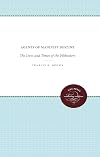 Agents of Manifest Destiny: The Lives and Times of the Filibusters