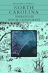 North Carolina through Four Centuries