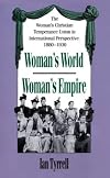 Woman's world/Woman's empire : the Woman's Christian Temperance Union in international perspective, 1880-1930