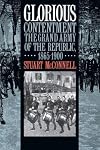 Glorious Contentment: The Grand Army of the Republic, 1865-1900
