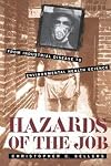 Hazards of the Job: From Industrial Disease to Environmental Health Science
