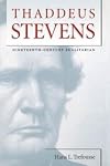 Thaddeus Stevens: Nineteenth-Century Egalitarian