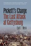 Pickett's Charge: The Last Attack at Gettysburg