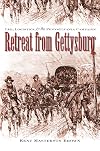Retreat from Gettysburg: Lee, Logistics, and the Pennsylvania Campaign