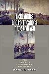 Field Armies and Fortifications in the Civil War: The Eastern Campaigns, 1861-1864