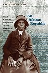 An African Republic: Black and White Virginians in the Making of Liberia