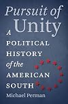 Pursuit of Unity: A Political History of the American South