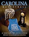 Carolina Basketball: A Century of Excellence