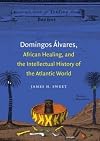 Domingos Álvares, African Healing, and the Intellectual History of the Atlantic World