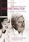 The Happy Table of Eugene Walter: Southern Spirits in Food and Drink