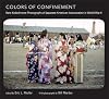 Colors of Confinement: Rare Kodachrome Photographs of Japanese American Incarceration in World War II