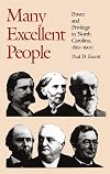 Many Excellent People: Power and Privilege in North Carolina, 1850-1900