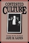 Contested Culture: The Image, the Voice, and the Law