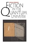 Fiction in the Quantum Universe