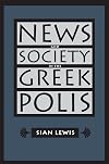 News and Society in the Greek Polis