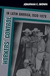 Workers' Control in Latin America, 1930-1979