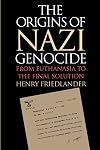 The Origins of Nazi Genocide: From Euthanasia to the Final Solution