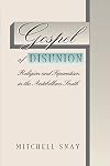Gospel of Disunion: Religion and Separatism in the Antebellum South