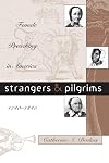 Strangers and Pilgrims: Female Preaching in America, 1740-1845